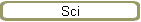 Sci